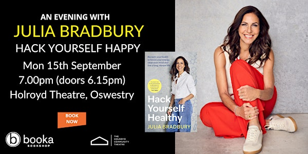 An Evening with Julia Bradbury - Hack Yourself Healthy | The Holroyd Community Theatre