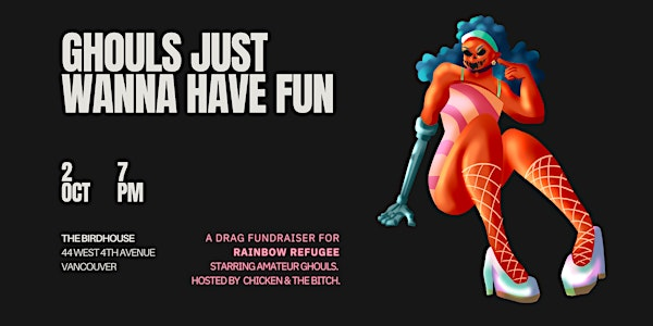 Ghouls Just Wanna Have Fun // Drag Fundraiser for Rainbow Refugee | The Birdhouse
