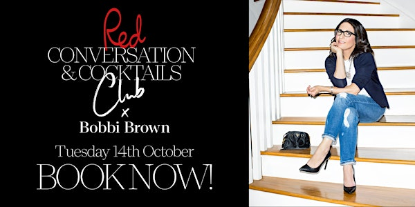 Red Conversation & Cocktails Club with Bobbi Brown | Hearst UK