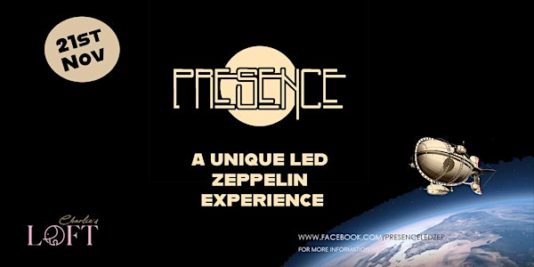 Presence - A Unique Led Zeppelin Experience | Charlies Loft