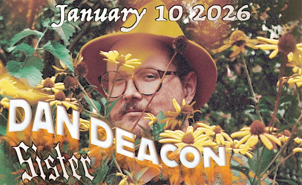 Dan Deacon | Sister