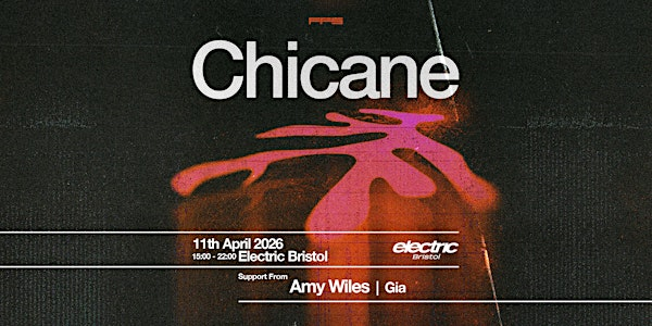 Chicane - Bristol | Electric Bristol