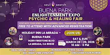 SoulSearch Buena Park Enlightenment Expo - Psychic & Healing Fair | Holiday Inn la Mirada – Buena Park by IHG