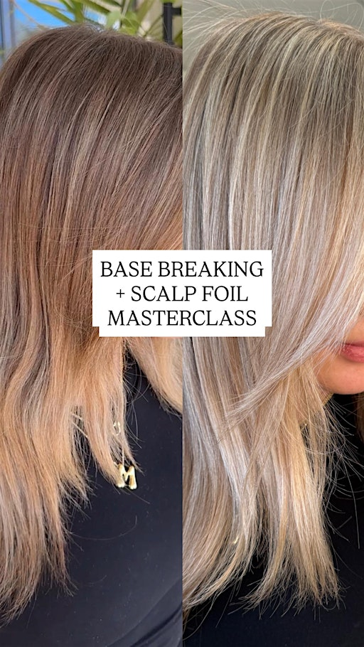 Mastering the Base Break + Scalp Foil with Heather Ferguson | The Strand House Salon