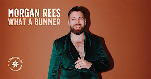 Morgan Rees: What A Bummer | The Forge Comedy Club