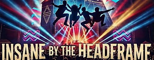 TFEC PRESENTS - INSANE BY THE HEADFRAME | McIntyre Community Centre