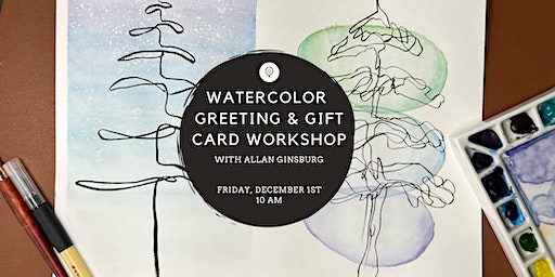 Watercolor Greeting & Gift Card Workshop with Allan Ginsburg | 25200 Grogans Park Dr