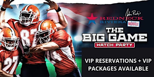 Big Game Watch Party 2024 at Redneck Riviera Nashville | Redneck Riviera Bar & BBQ