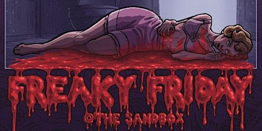 FREAKY FRIDAY @ THE SANDBOX | The Sandbox, Collins Avenue, Miami Beach, FL, USA