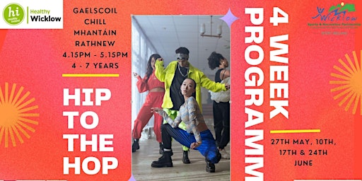 4 Week Hip Hop Programme (Age 4 - 7 year olds) | Gaelscoil Chill Mhantáin