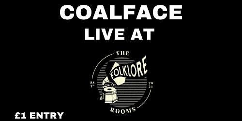 COALFACE - Live at The Folklore Rooms | The Folklore Rooms