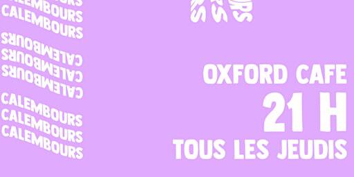 Calembours Comedy Club | Oxford Café
