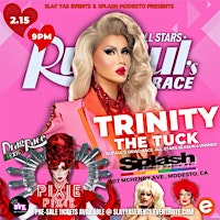 Trinity The Tuck & Pixie Pixie Live @ Splash Modesto | Splash Bar Modesto