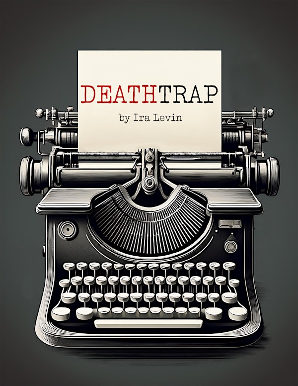 Deathtrap | Highwood Centre