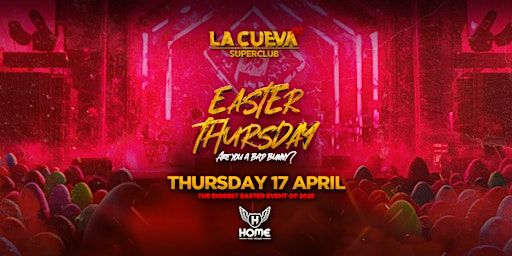 La Cueva Superclub XXL: Easter Thursday | THU 17 APR | Home the Venue | Home The Venue