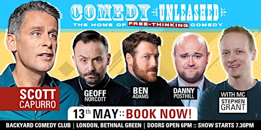 Scott Capurro, Geoff Norcott & Danny Posthill at Comedy Unleashed (London) | Backyard Comedy Club