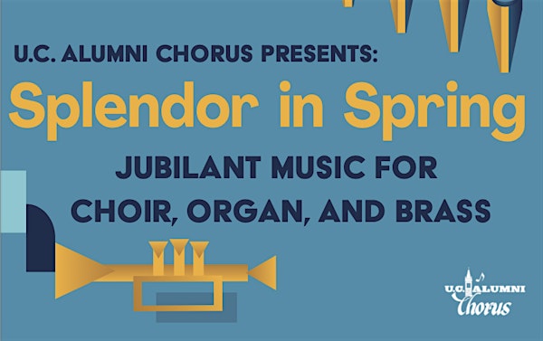 Splendor In Spring:  Jubilant Music for Choir, Organ, and Brass | Hertz Hall