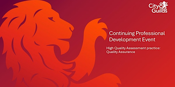 City & Guilds CPD High Quality Assessment Practice: Quality Assurance | Warwick Trident College (part of WCG)