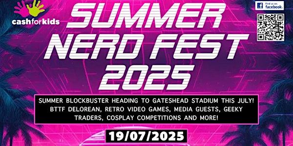 Summer Nerd Fest 2025 | Gateshead International Stadium