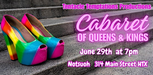 Cabaret of Queens & Kings: A Drag Burlesque Show | Notsuoh