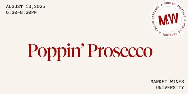 Poppin' Prosecco | Market Wines- University District