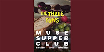 muse.supperclub x The Three Tuns | The Three Tuns