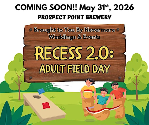 RECESS 2.0: Adult Field Day @ Prospect Point Brewery | Prospect Point Brewing