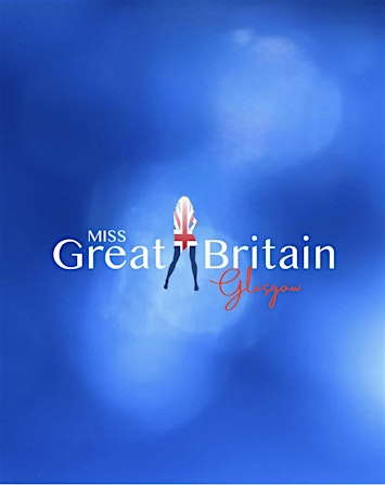 Miss Great Britain Glasgow 2026 | C7 Conference Centre