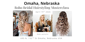 Omaha, Nebraska  Bridal Hairstyling Masterclass | 695 N 132nd St