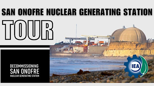 Inside San Onofre: An IEA Facility Tour | San Onofre Nuclear Power Plant