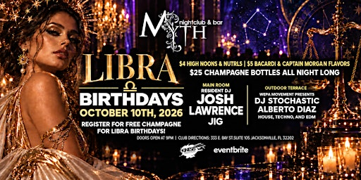 Libra Birthdays at Myth Nightclub feat. JOSH LAWRENCE | 10.10.26 | Myth Nightclub | Element Bistro & Craft Bar