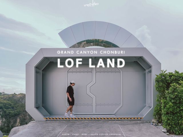 𝗟𝗢𝗙 𝗟𝗔𝗡𝗗 คาเฟ่อวกาศ ชลบุรี 🚀