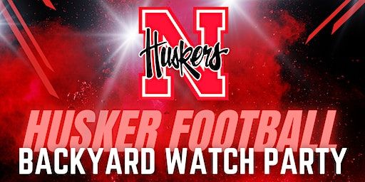 Husker Football Backyard Watch Party (Omaha) | 2701 N 173rd Avenue Cir