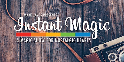 Mark James presents 'Instant Magic' | Penwortham Arts Centre 'The Venue'