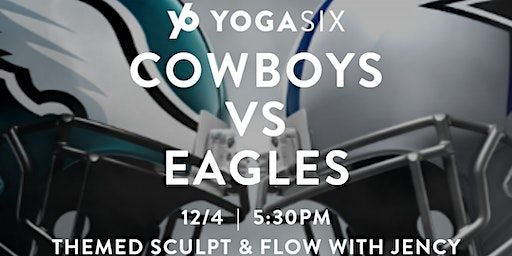 YogaSix: CowBoys VS Eagles Sculpt & Flow (Free to first timers) | YogaSix Mainline