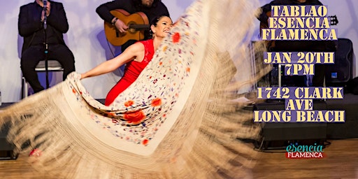Tablao Flamenco Esencia Flamenca Jan 20th, 2023 | 1742 Clark Avenue, Long Beach, CA, USA