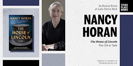 Nancy Horan presents 'The House of Lincoln' | Third Place Books