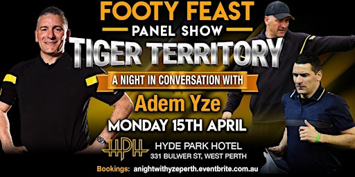 Tiger Territory - A Night with Adem Yze! | Hyde Park Hotel