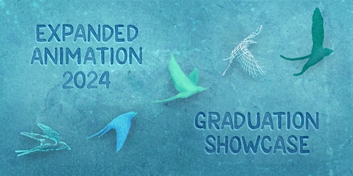 Expanded Animation Graduation Showcase 2024 | Eileen Norris Cinema Theatre