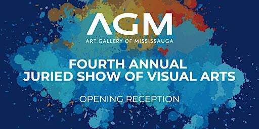 Fourth Annual Juried Show of Visual Arts : Opening Reception | Art Gallery of Mississauga