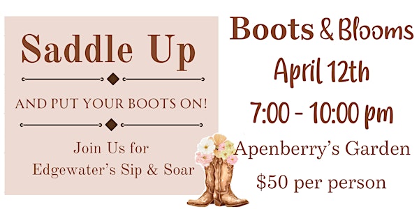 Edgewater High School Sip & Soar - Boots & Blooms | Apenberry's Gardens