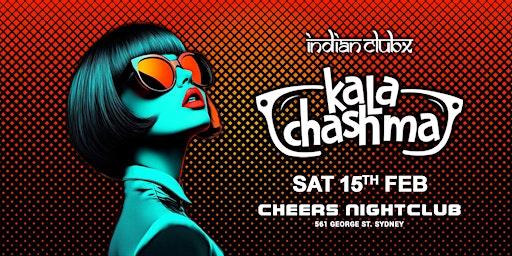 KALA CHASHMA: Bollywood Night at Cheers Nightclub, Sydney | Cheers Sports Bar & Grill
