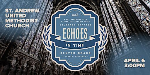 Echoes in Time | St Andrew United Methodist Church