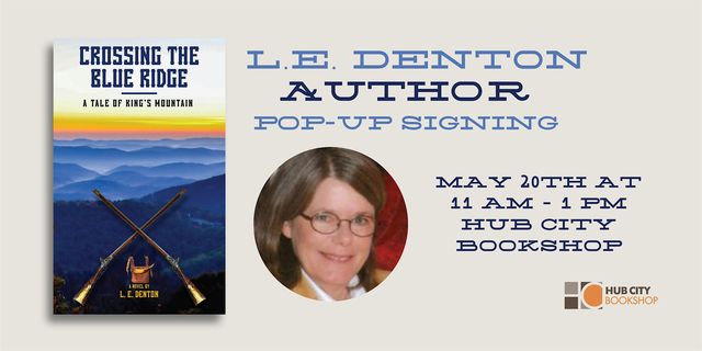 L. E. Denton: Crossing the Blue Ridge Pop-Up Signing | Hub City Bookshop & Press
