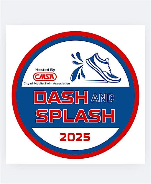 The Dash and Splash 2025 - Hosted by the City of Mobile Swim Association | 736 Museum Dr