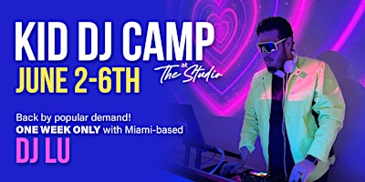 Summer DJ Camp at The Studio at Mizner Park (Ages 7-14) | The Studio at Mizner Park, West Plaza Real, Boca Raton, FL, USA