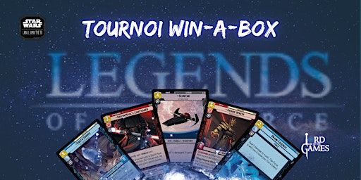 Star Wars Unlimited - Tournoi Win-A-Box | Lord of the Games