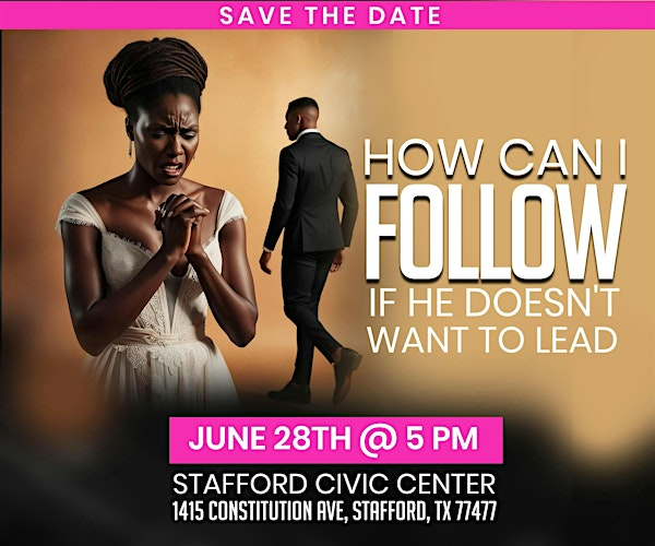 How Can I Follow If He Doesn’t Want To Lead( Part 2 ) | Stafford Civic Center
