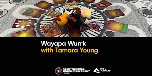 Wyappa Wurruk with Tamara Young | Little Para Rooms, Salisbury Community Hub
