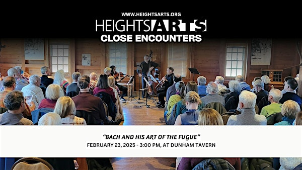 Close Encounters |Bach and his Art of the Fugue | Dunham Tavern Museum & Gardens